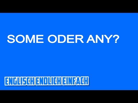 Some oder Any Erklärung Deutsch