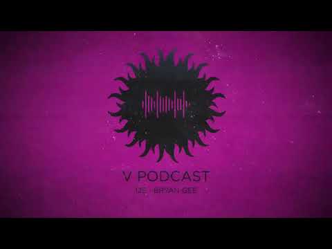 V Podcast 125 - Hosted by Bryan Gee
