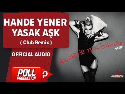 Videoclip de Yasak Aşk (Club Remix) — Hande Yener