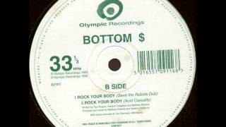 Bottom $ - Rock Your Body (Save The Robots Dub) [3/4]