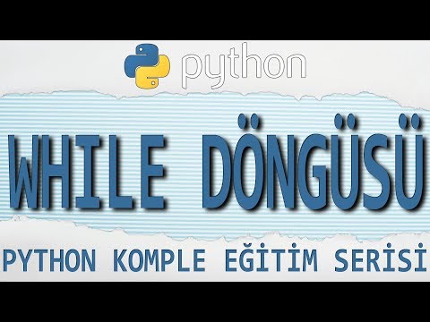 Python Dersleri: 16 - WHILE DÖNGÜSÜ