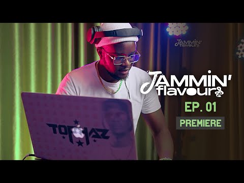 Jammin' Flavours with Tophaz | Ep. 01 #Premiere