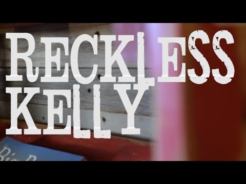 Reckless Kelly - 