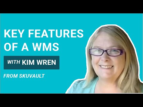 Ep 5: Key Features of a Warehouse Management System (WMS) | Kim Wren from SkuVault