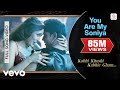 K3G - You Are My Soniya | Kareena Kapoor ...