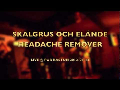 Skalgrus och Elände - Headache Remover