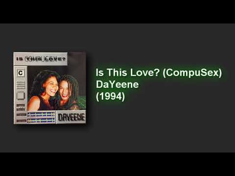 DaYeene - Is This Love? (Compusex) (1994) | Lyrics