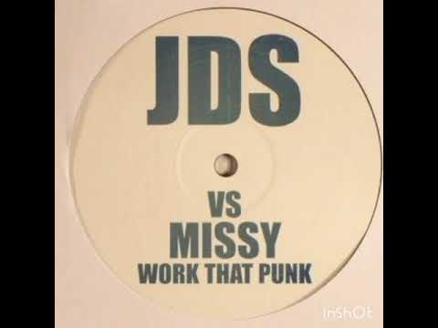 JDS vs Missy - Work That Punk