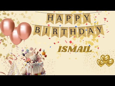 Happy Birthday Ismail