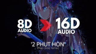 Download lagu Phao - 2 Phut Hon (KAIZ Remix) | [16D AUDIO | NOT 8D] 🎧 mp3