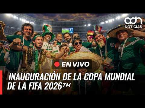 Inauguración de la Copa Mundial de la FIFA 2026™