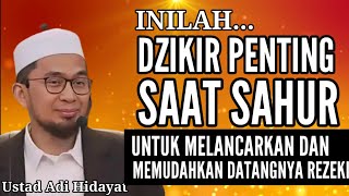 Download lagu Dzikir Penting Saat Sahur Untuk Memudahkan Rezeki - Ustad Adi Hidayat mp3