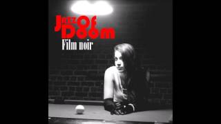 Jazz of Doom - Film noir (Full Album)