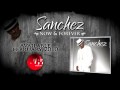 Sanchez - Now and Forever