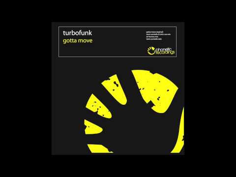 Turbo Funk - Gotta Move (Original Mix)