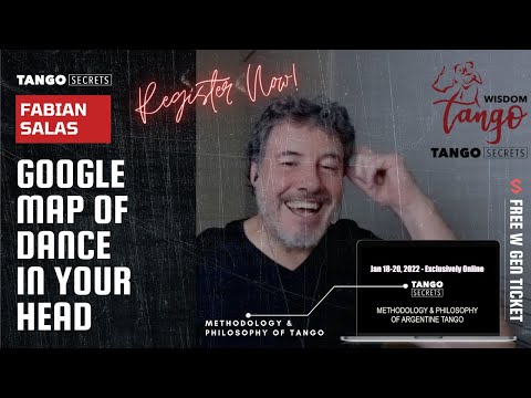 Ultimate Tango Wisdom presents Tango Secrets, Fabian Salas - Google map of the dace in your head