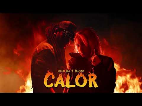 Calor - Valarie Hill, Braveboy (OFFICIAL AUDIO)