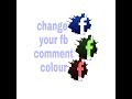 How To Change Facebook Comment Colour