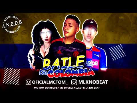 MC TOM DO RECIFE MC BRUNA ALVES FEAT. MLK NO BEAT - BAILE DA COLÔMBIA LANÇAMENTO 2020
