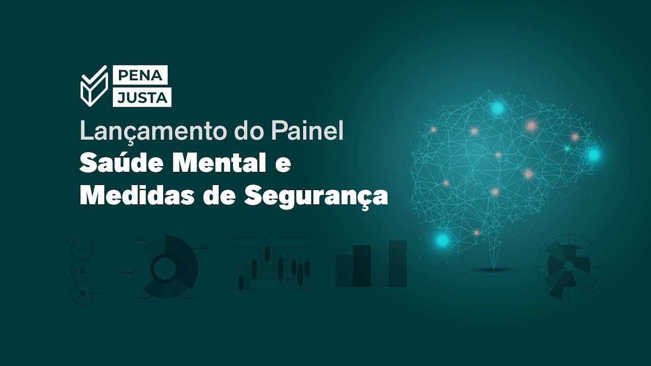 Lançamento do Painel Saúde Mental e Medidas de Segurança