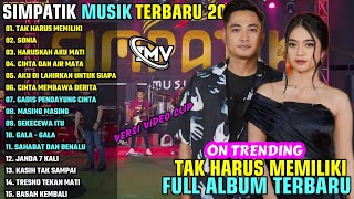 Download lagu TAK HARUS MEMILIKI - SONIA || SIMPATIK MUSIK FULL ALBUM TERBARU 2025 || ON TRENDING mp3