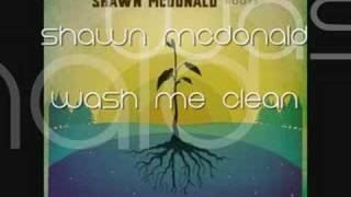 Shawn McDonald - Wash Me Clean