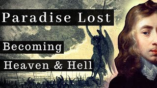 Hell and Heaven Within Us | Paradise Lost &amp; John Milton&#39;s Metaphysical Philosophy of Happiness