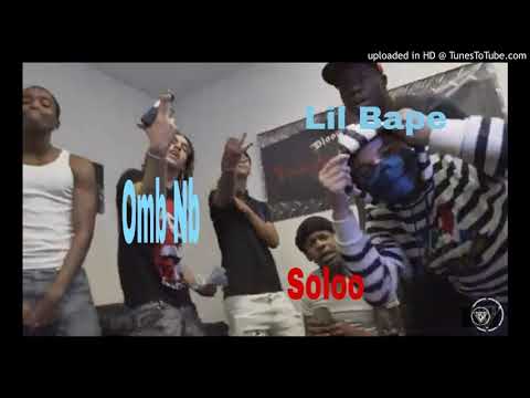 Soloo Ft Omb Nb , Lil Bape - How I'm Comin