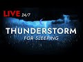 🔴  Thunderstorm Sounds for Sleeping - 24/7 | Deep Sleep Sounds, Fall Asleep Fast, Beat Insomnia