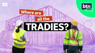 Australia Has A Tradie Shortage - BTN High