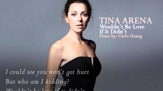 Tina Arena Wouldn't Be Love If It Didn't (Piano and Lyrics)