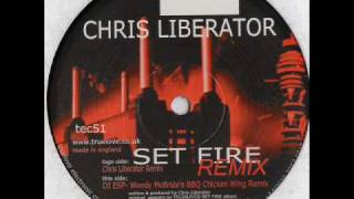 Chris Liberator - Set Fire (Chris Liberator Remix)
