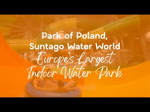 Polin Waterparks l Park of Poland, Suntago Water World Europe’s Largest Indoor Water Park