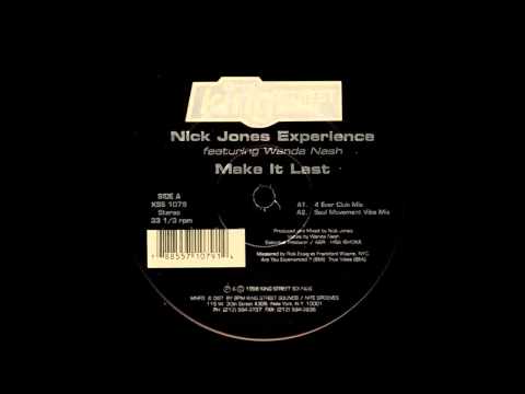 (1998) Nick Jones Experience feat. Wanda Nash - Make It Last [Soul Movement Vibe Mix]