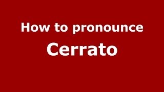 How to pronounce Cerrato