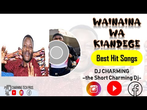 Dj Charming - Wainaina Wa Kiandege Best Hits Mix