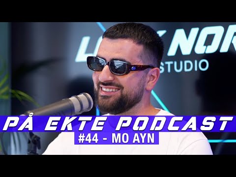 PÅ EKTE Podcast #44 - Mo Ayn