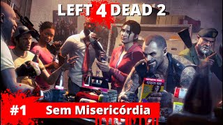 Left 4 Dead 2 - #1 Sem Misericrdia (ft. @VandoWalkthroughs ) | Gameplay PC em PT-BR
