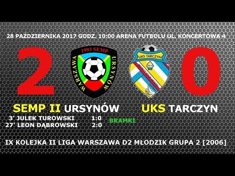 Semp II Ursynów 2006 -  UKS Tarczyn 2:0 gole 28.10. 2017