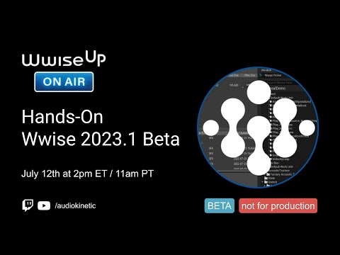 Wwise Up On Air Hands-On | Wwise 2023.1 Beta