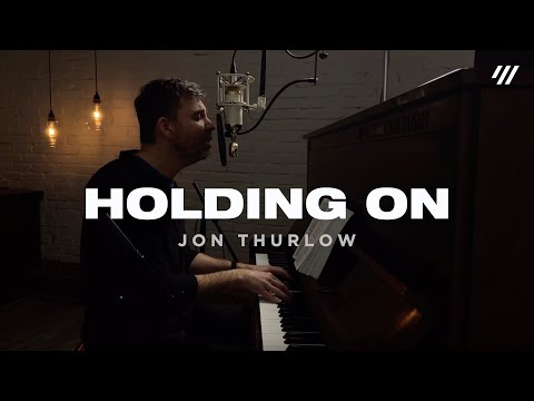Holding On (Worship Set) – Jon Thurlow