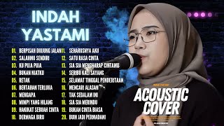 Download lagu INDAH YASTAMI 'BERPISAH DI UJUNG JALAN, SALAHMU SENDIRI' | TOP AKUSTIK | FULL ALBUM mp3