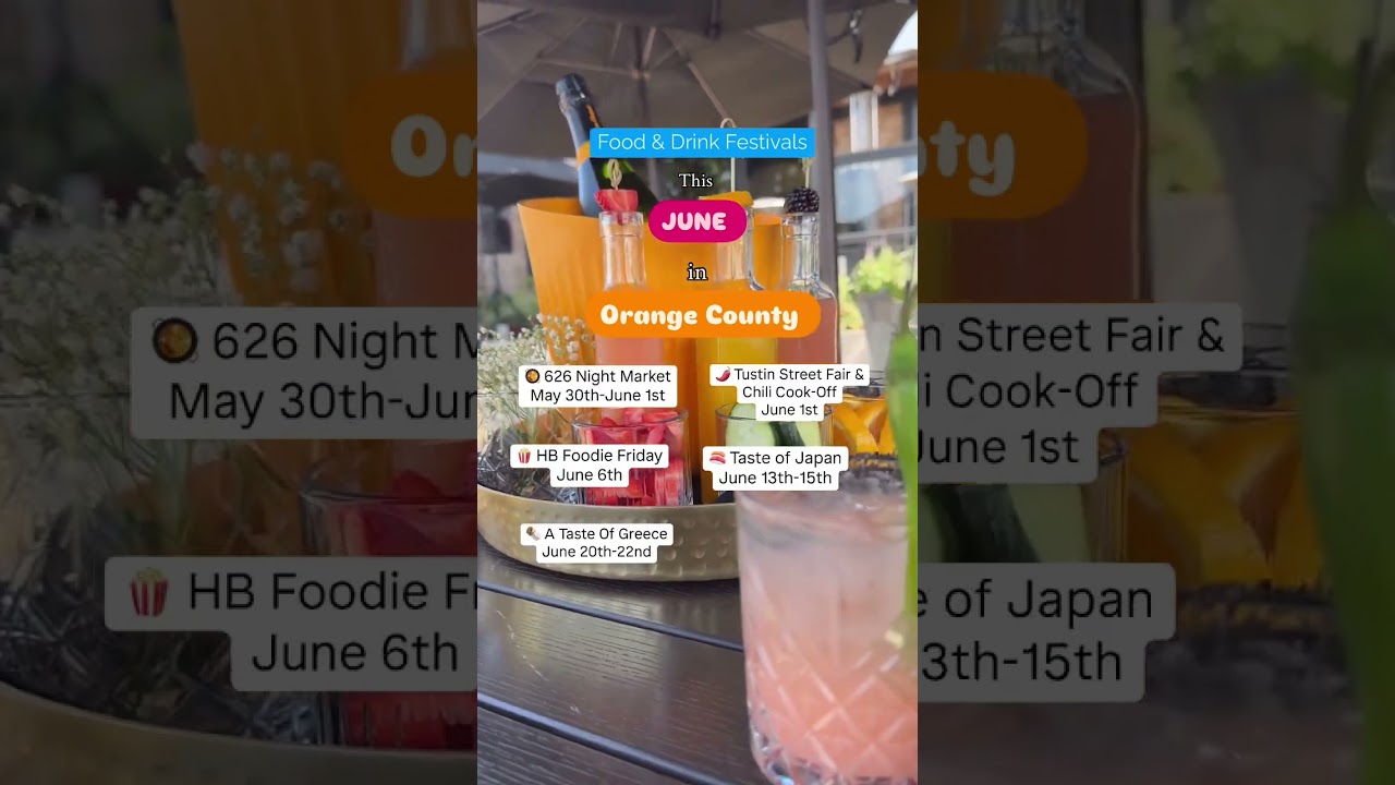 June Food Festivals In Orange County  #events #orangecounty