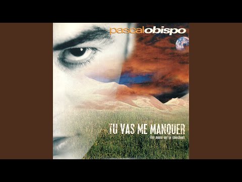 Videoclip de Tu vas me manquer (Les mains qui se cherchent) — Pascal Obispo