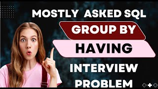 Most Ask SQL interview question based on GROUP BY and HAVING clause | Select candidate for Role.