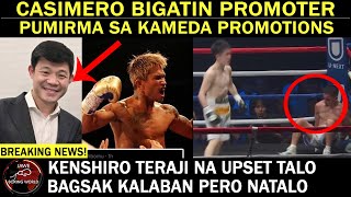 BREAKING NEWS: CASIMERO PUMIRMA Sa KAMEDA PROMOTIONS, Bigatin | Kenshiro Teraji Na UPSET TALO