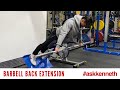 Barbell Back Extension| #AskKenneth