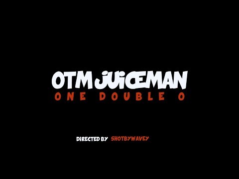 OTM Juiceman - One Double O Music Video