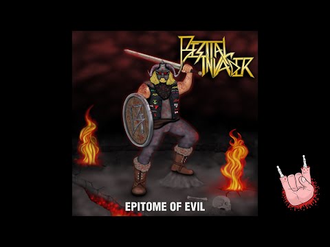 BESTIAL INVADER – Epitome of Evil [Full EP]