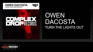 Owen Dacosta - Turn The Lights Out (Original Mix)